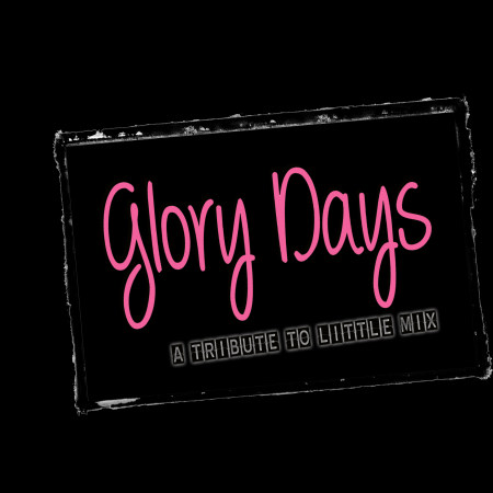 Little Mix Tribute - Glory Days - Photo 4