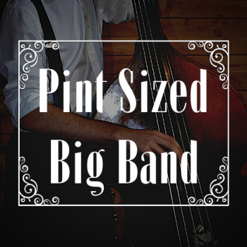 The Pint Sized Big Band